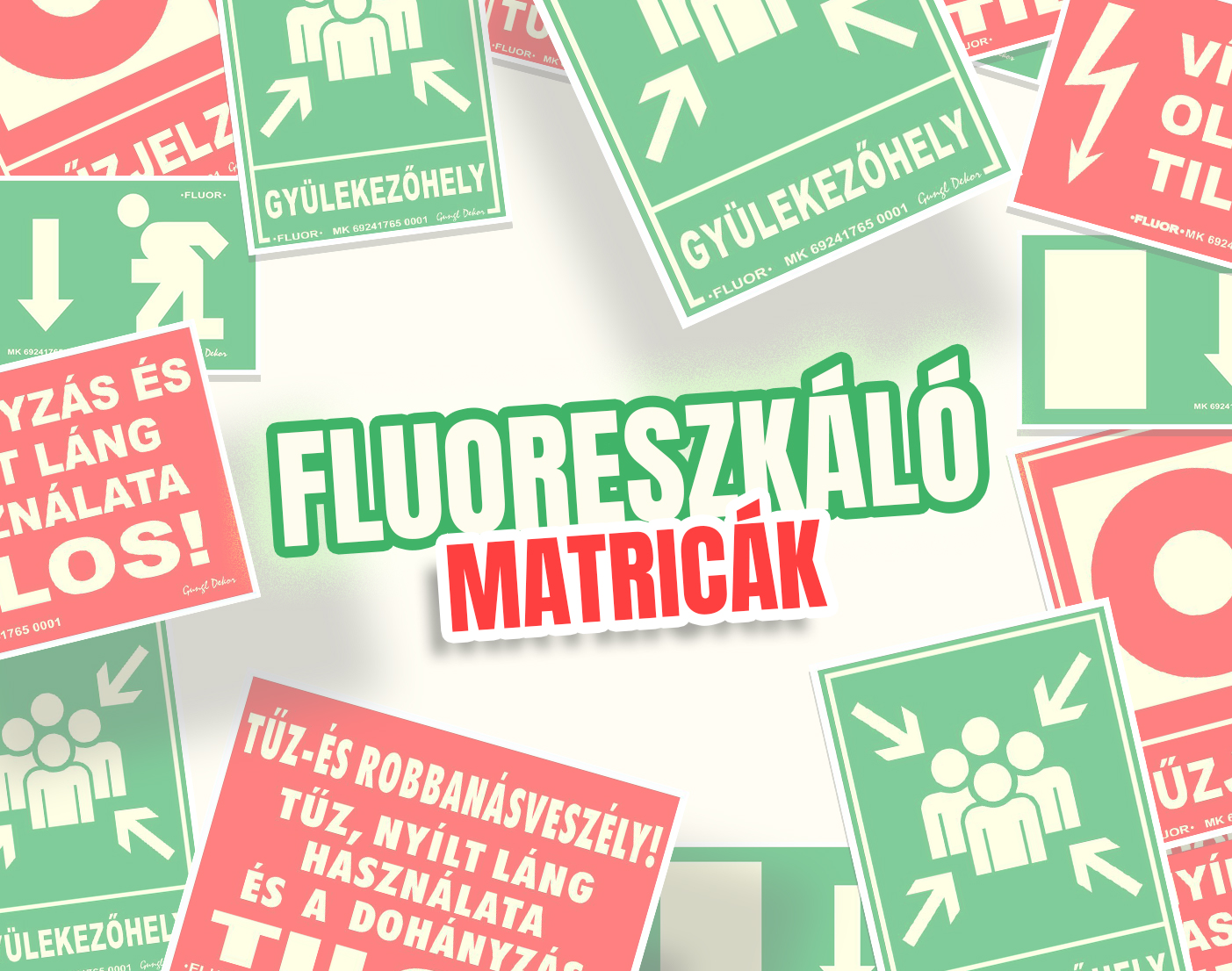 Matrica "F" jelű (fluoreszkáló)
