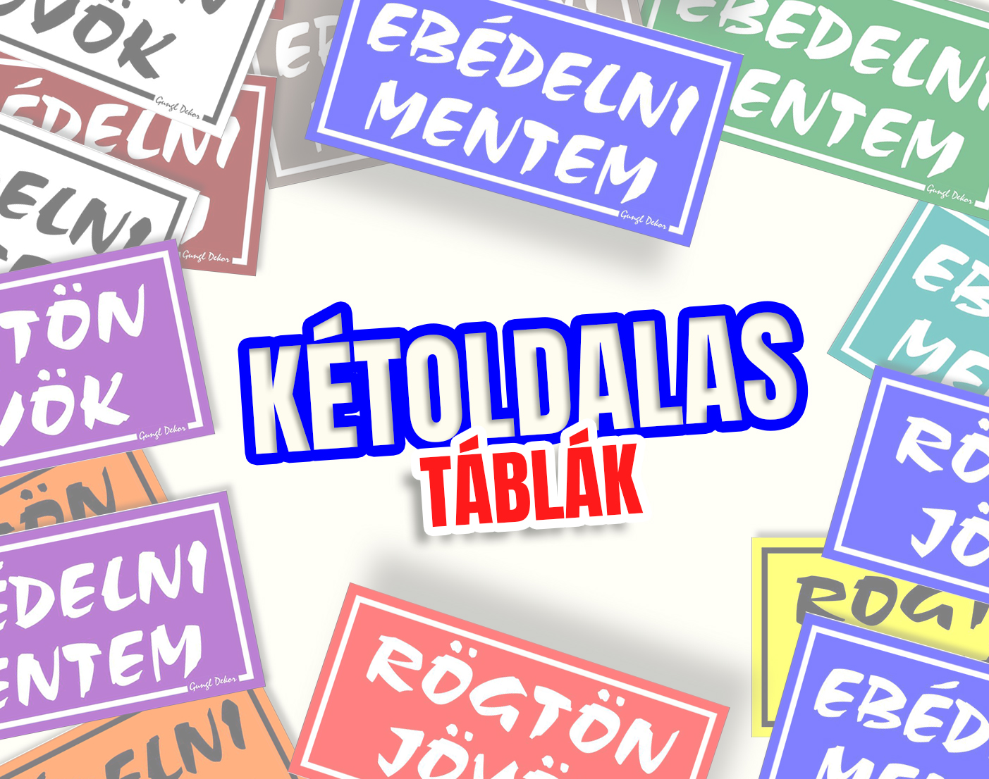 Rögtön jövök-Ebédelni mentem kétoldalas