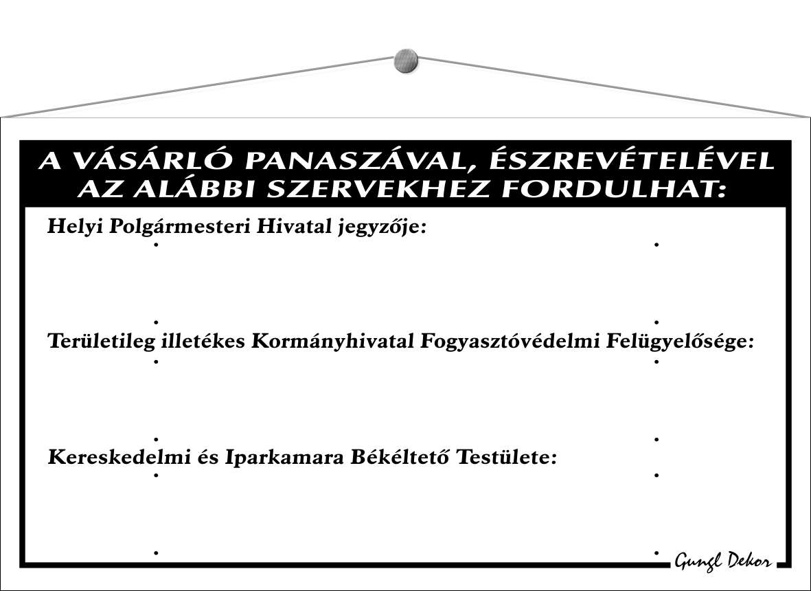A vásárló panaszával fordulhat TÁBLA