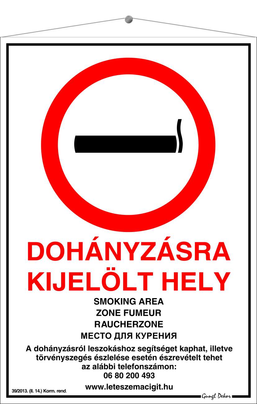 Dohányzásra kijelölt hely! Kormányrendelet alapján 5 nyelven TÁBLA