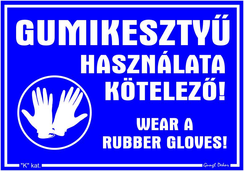Gumikesztyű használata kötelező! MATRICA "K"