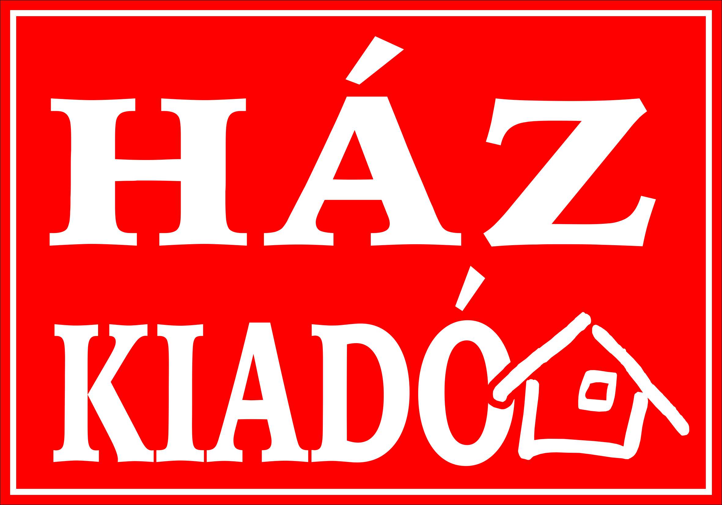 Ház kiadó NAGY TÁBLA