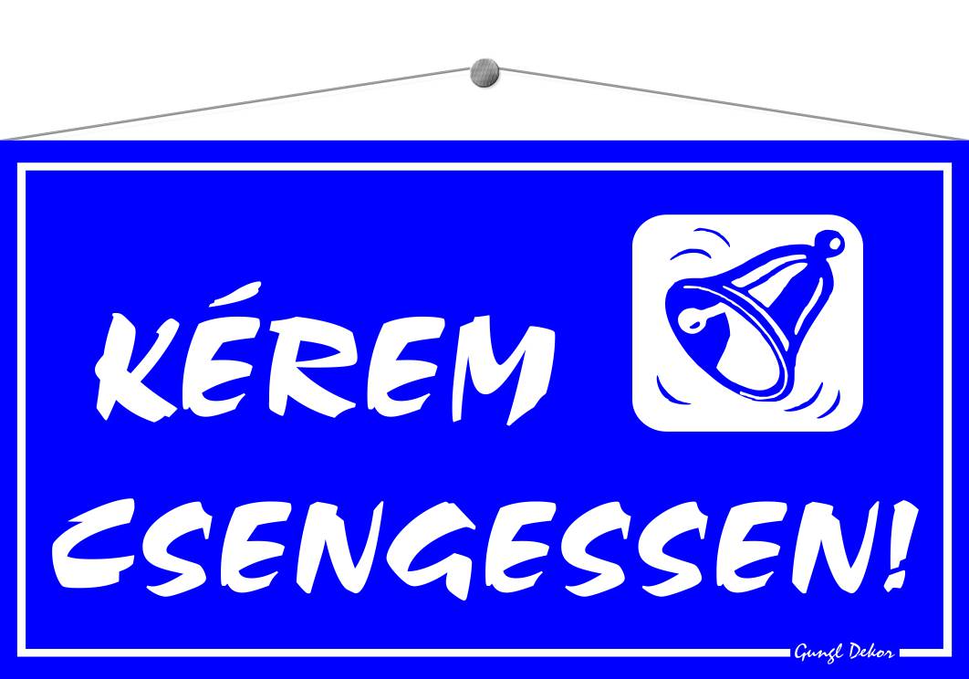 Kérem csengessen! TÁBLA