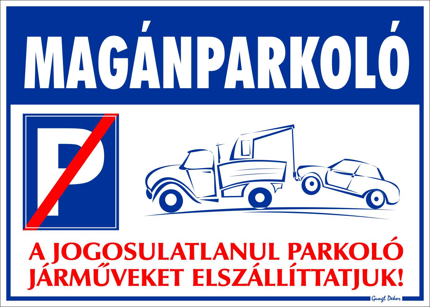Magánterület Belépni tilos! TÁBLA