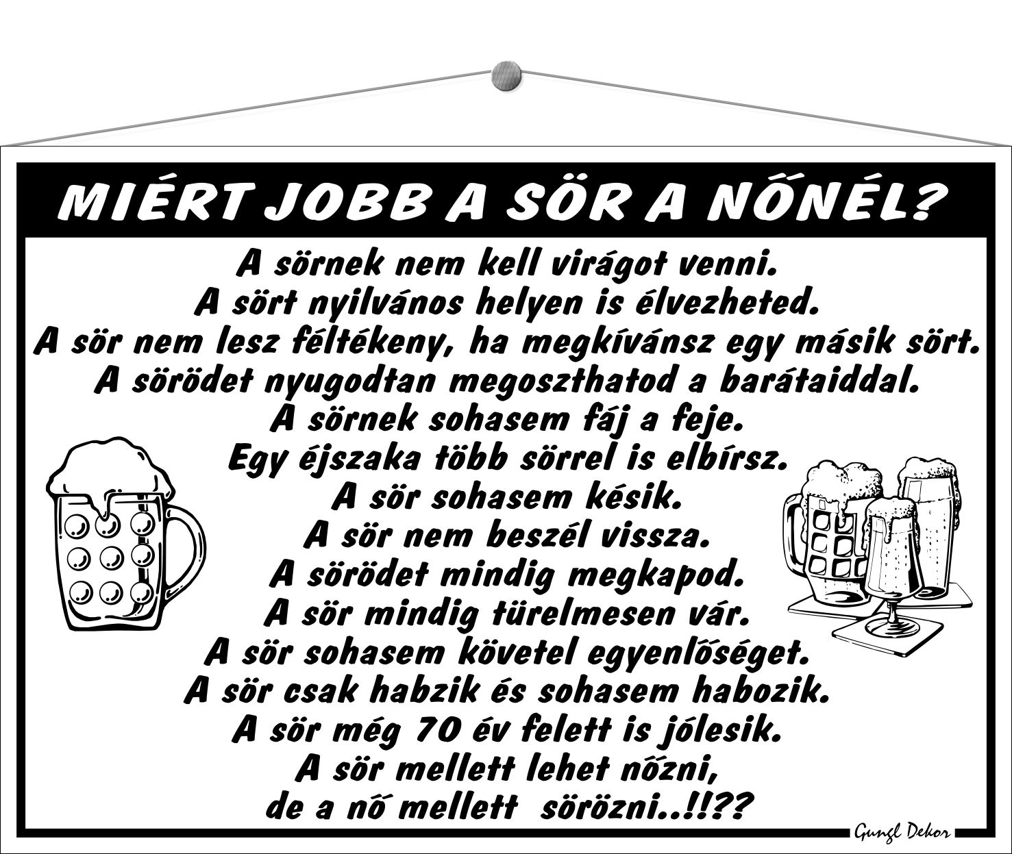 Miért jobb a sör a nőnél? HUMOROS TÁBLA