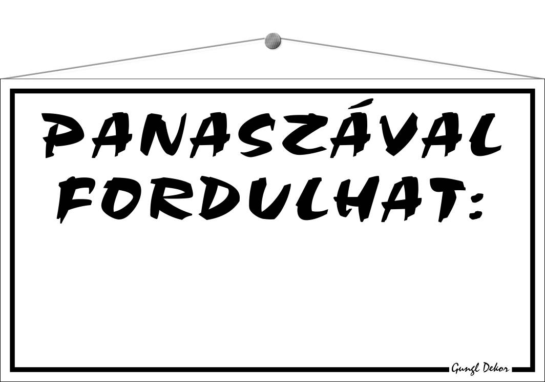 Panaszával fordulhat TÁBLA