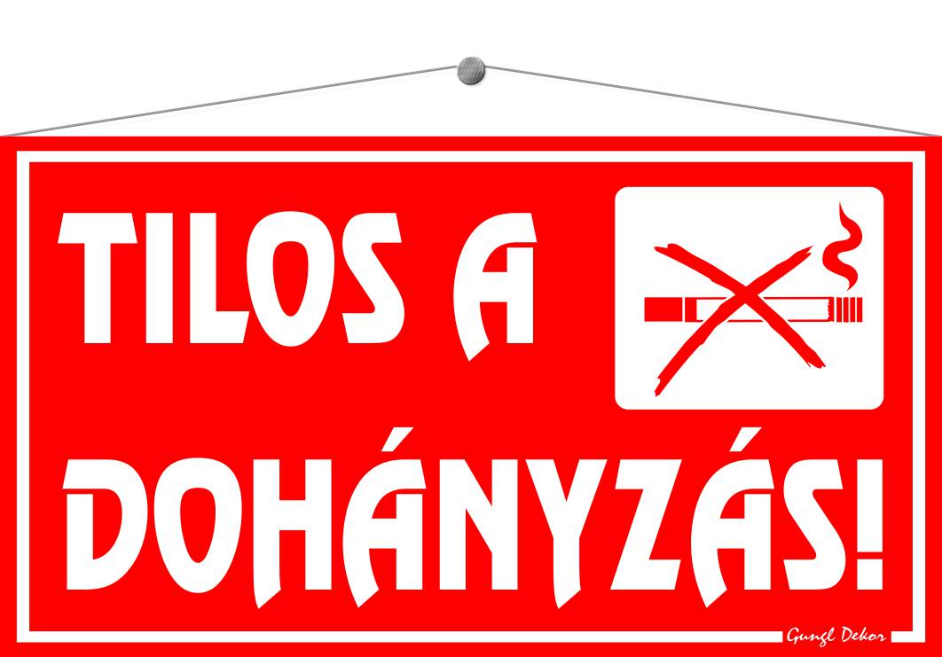 Tilos a dohányzás! TÁBLA