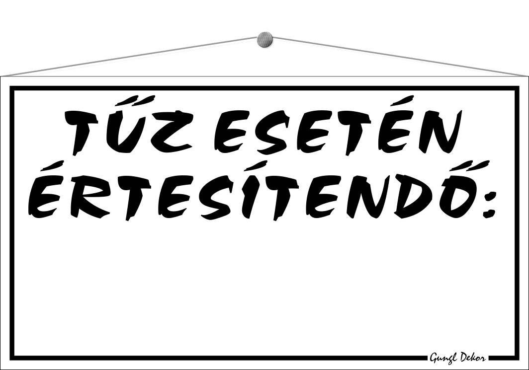 Tűz esetén értesítendő TÁBLA