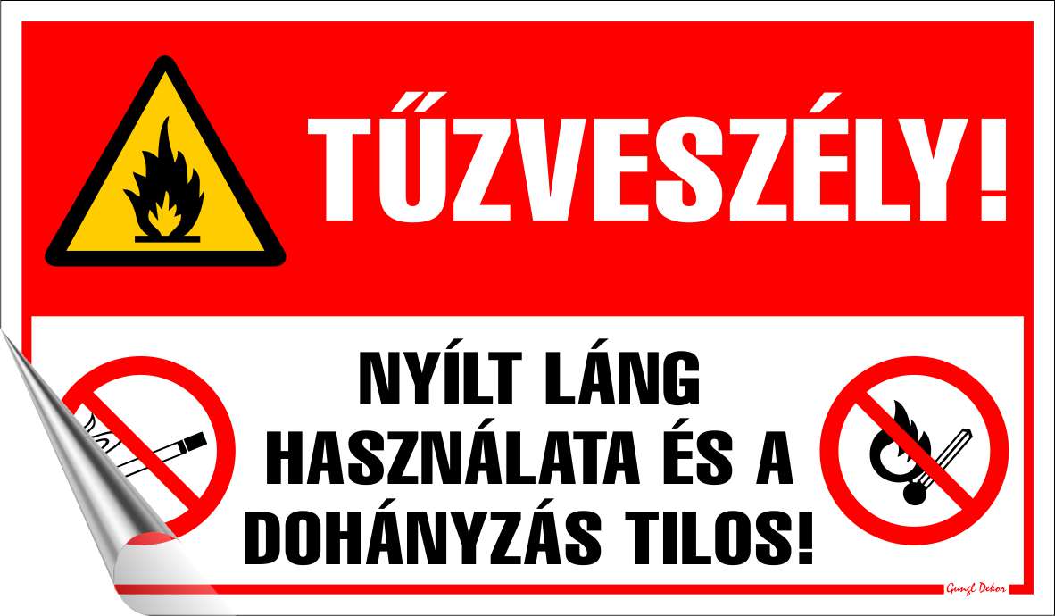 Tűzveszély! Nyílt láng használata és a dohányzás tilos! MATRICA "D"
