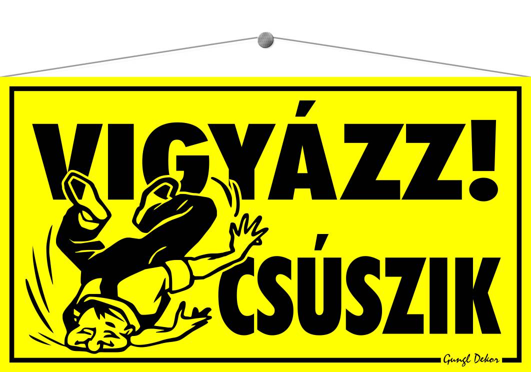 Vigyázz csúszik! TÁBLA