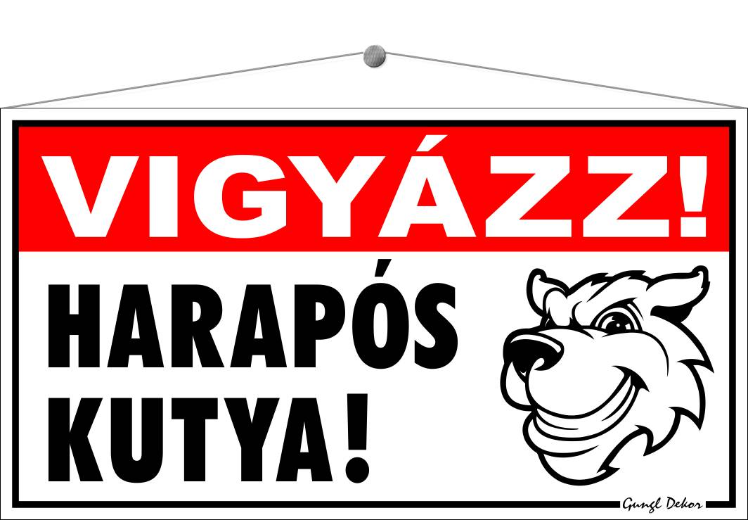 Vigyázz! Harapós kutya! TÁBLA