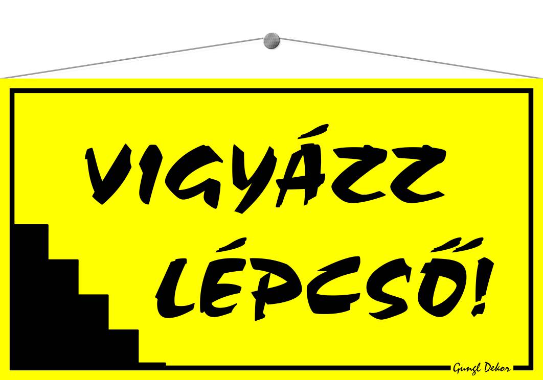 Vigyázz lépcső! TÁBLA